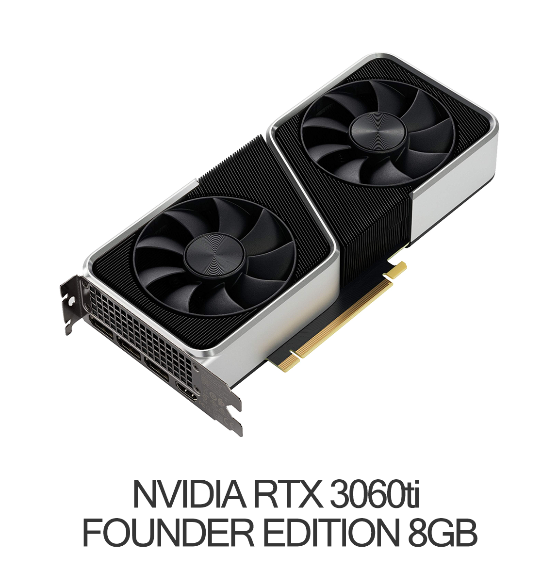 NVIDIA RTX 3060ti FOUNDER EDITION 8GB